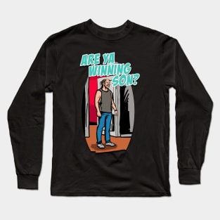 Are ya Winning Son? Long Sleeve T-Shirt